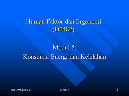 Human Faktor dan Ergonomi (D0482)