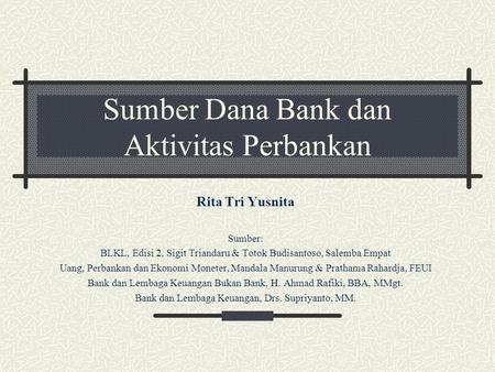 Sumber Dana Bank dan Aktivitas Perbankan