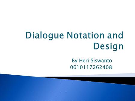 Dialogue Notation and Design