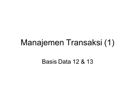 Manajemen Transaksi (1)