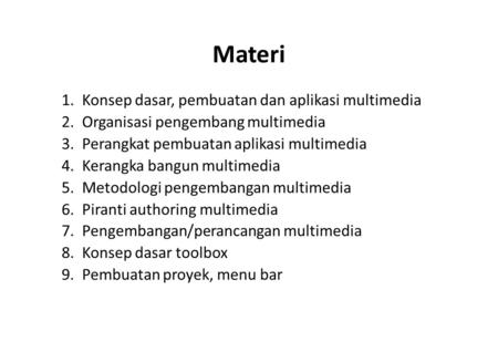 Materi 1. Konsep dasar, pembuatan dan aplikasi multimedia