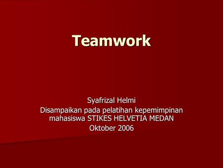 Teamwork Syafrizal Helmi