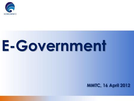 E-Government MMTC, 16 April 2012