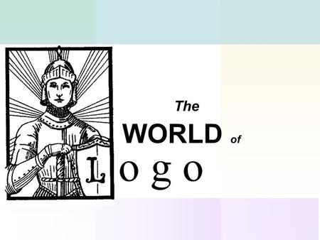 The WORLD of o g o.