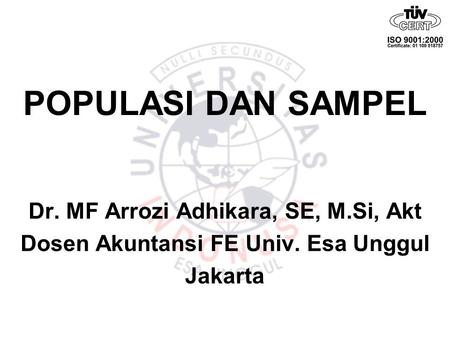 POPULASI DAN SAMPEL Dr. MF Arrozi Adhikara, SE, M.Si, Akt