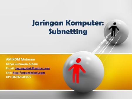 Jaringan Komputer: Subnetting AMIKOM Mataram Karya Gunawan, S.Kom