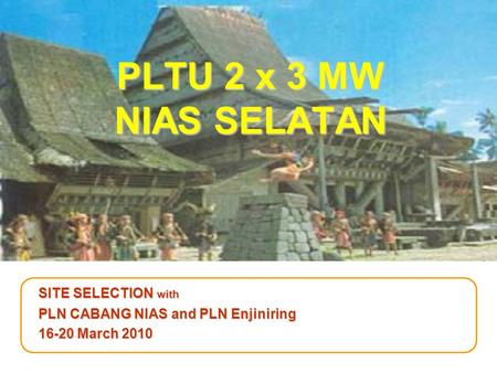 PLTU 2 x 3 MW NIAS SELATAN SITE SELECTION with