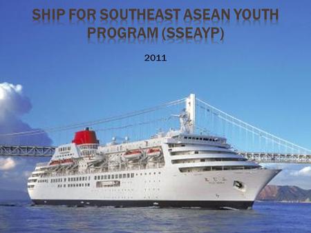 SHIP FOR SOUTHEAST ASEAN YOUTH PROGRAM (SSEAYP)