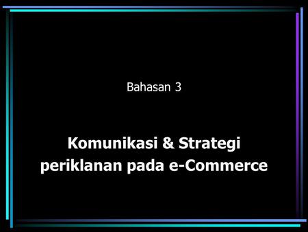 Komunikasi & Strategi periklanan pada e-Commerce