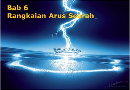 Bab 6 Rangkaian Arus Searah