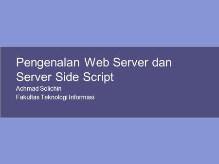 Pengenalan Web Server dan Server Side Script