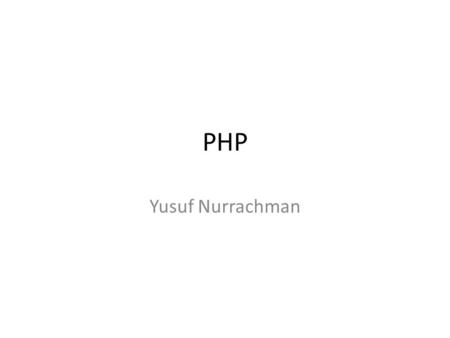 PHP Yusuf Nurrachman.