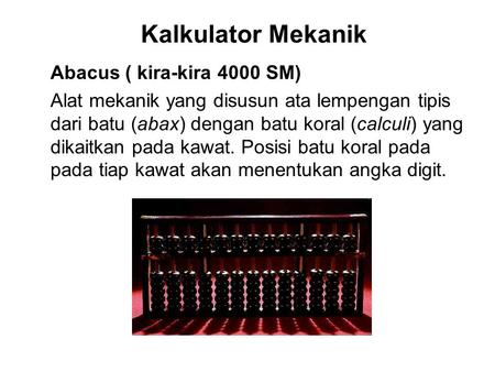 Kalkulator Mekanik Abacus ( kira-kira 4000 SM)