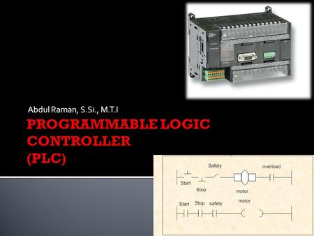 PROGRAMMABLE LOGIC CONTROLLER (PLC)