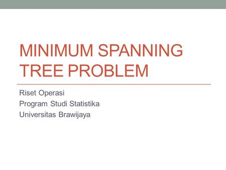 Minimum Spanning Tree Problem