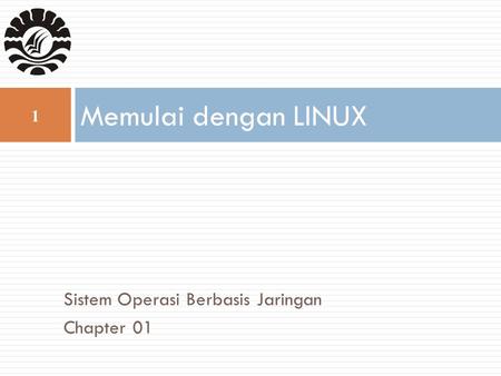 Memulai dengan LINUX Sistem Operasi Berbasis Jaringan Chapter 01.