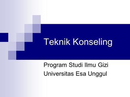 Teknik Konseling Program Studi Ilmu Gizi Universitas Esa Unggul.