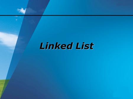 Linked List.