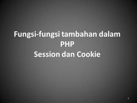 Fungsi-fungsi tambahan dalam PHP Session dan Cookie