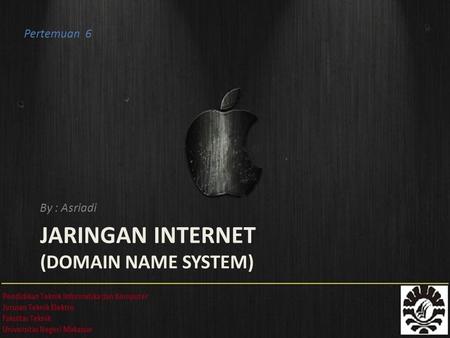 JARINGAN INTERNET (Domain Name System)