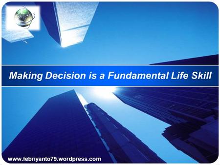 Making Decision is a Fundamental Life Skill