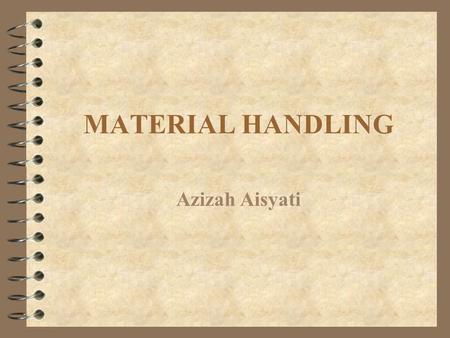 MATERIAL HANDLING Azizah Aisyati.