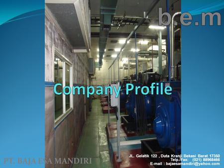 b.e.m Company Profile PT. BAJA ESA MANDIRI