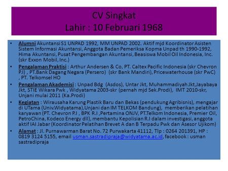 CV Singkat Lahir : 10 Februari 1968