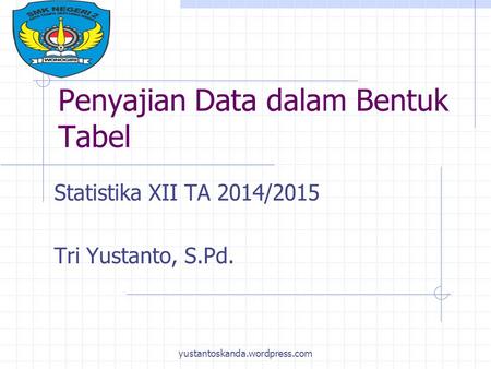 Penyajian Data dalam Bentuk Tabel