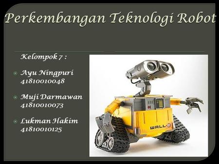 Perkembangan Teknologi Robot