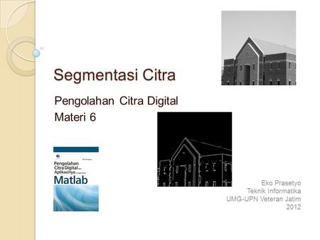 Pengolahan Citra Digital Materi 6