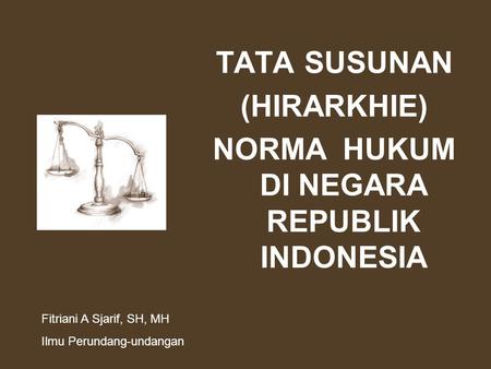 NORMA HUKUM DI NEGARA REPUBLIK INDONESIA