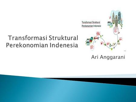 Transformasi Struktural Perekonomian Indenesia