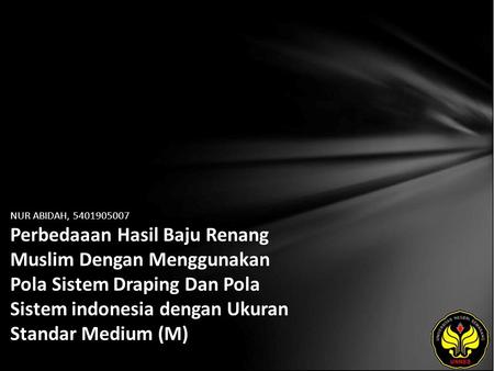NUR ABIDAH, 5401905007 Perbedaaan Hasil Baju Renang Muslim Dengan Menggunakan Pola Sistem Draping Dan Pola Sistem indonesia dengan Ukuran Standar Medium.