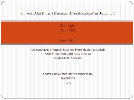 Tinjauan Atas Kinerja Keuangan Daerah Kabupaten Bandung”.