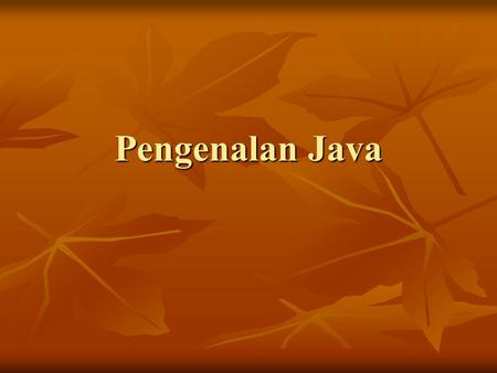 Pengenalan Java.