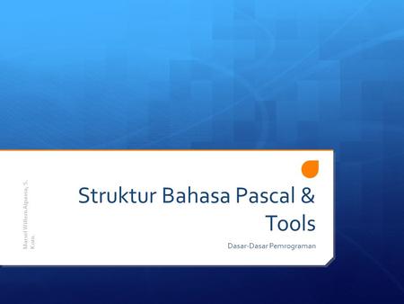 Struktur Bahasa Pascal & Tools