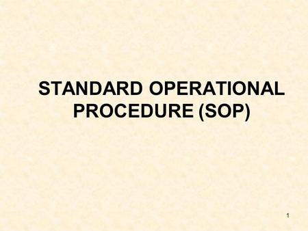 STANDARD OPERATIONAL PROCEDURE (SOP)