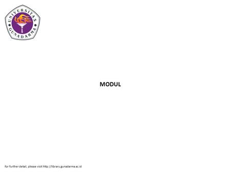 MODUL for further detail, please visit