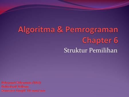 Algoritma & Pemrograman Chapter 6