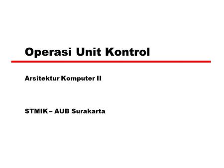 Arsitektur Komputer II STMIK – AUB Surakarta