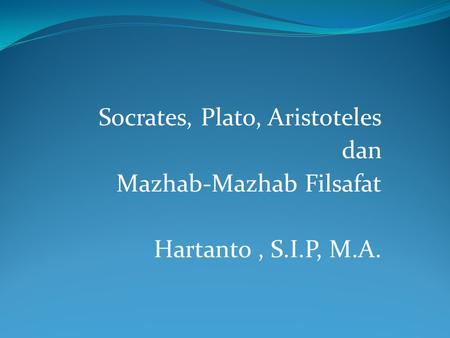 Socrates, Plato, Aristoteles