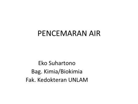 Eko Suhartono Bag. Kimia/Biokimia Fak. Kedokteran UNLAM