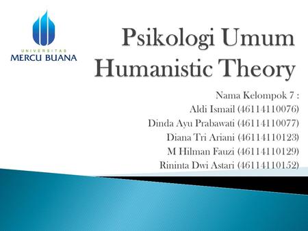 Nama Kelompok 7 : Aldi Ismail (46114110076) Dinda Ayu Prabawati (46114110077) Diana Tri Ariani (46114110123) M Hilman Fauzi (46114110129) Rininta Dwi Astari.