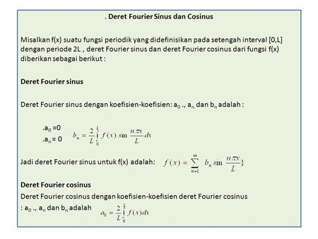 . Deret Fourier Sinus dan Cosinus