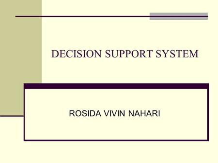 DECISION SUPPORT SYSTEM