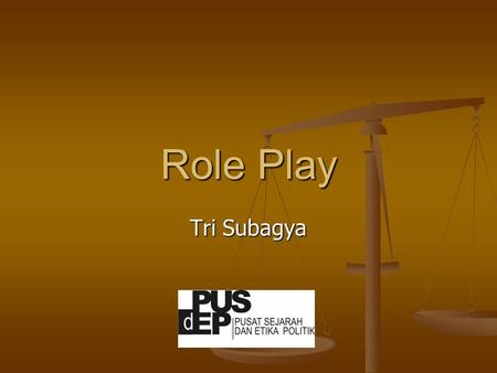 Role Play Tri Subagya. Sebuah daerah sebut saja namanya Derita baru saja mengalami masa ketegangan oleh karena kekerasan yang bernuansa etnik dan agama.