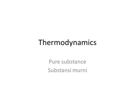 Pure substance Substansi murni