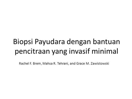Biopsi Payudara dengan bantuan pencitraan yang invasif minimal