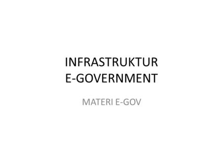INFRASTRUKTUR E-GOVERNMENT